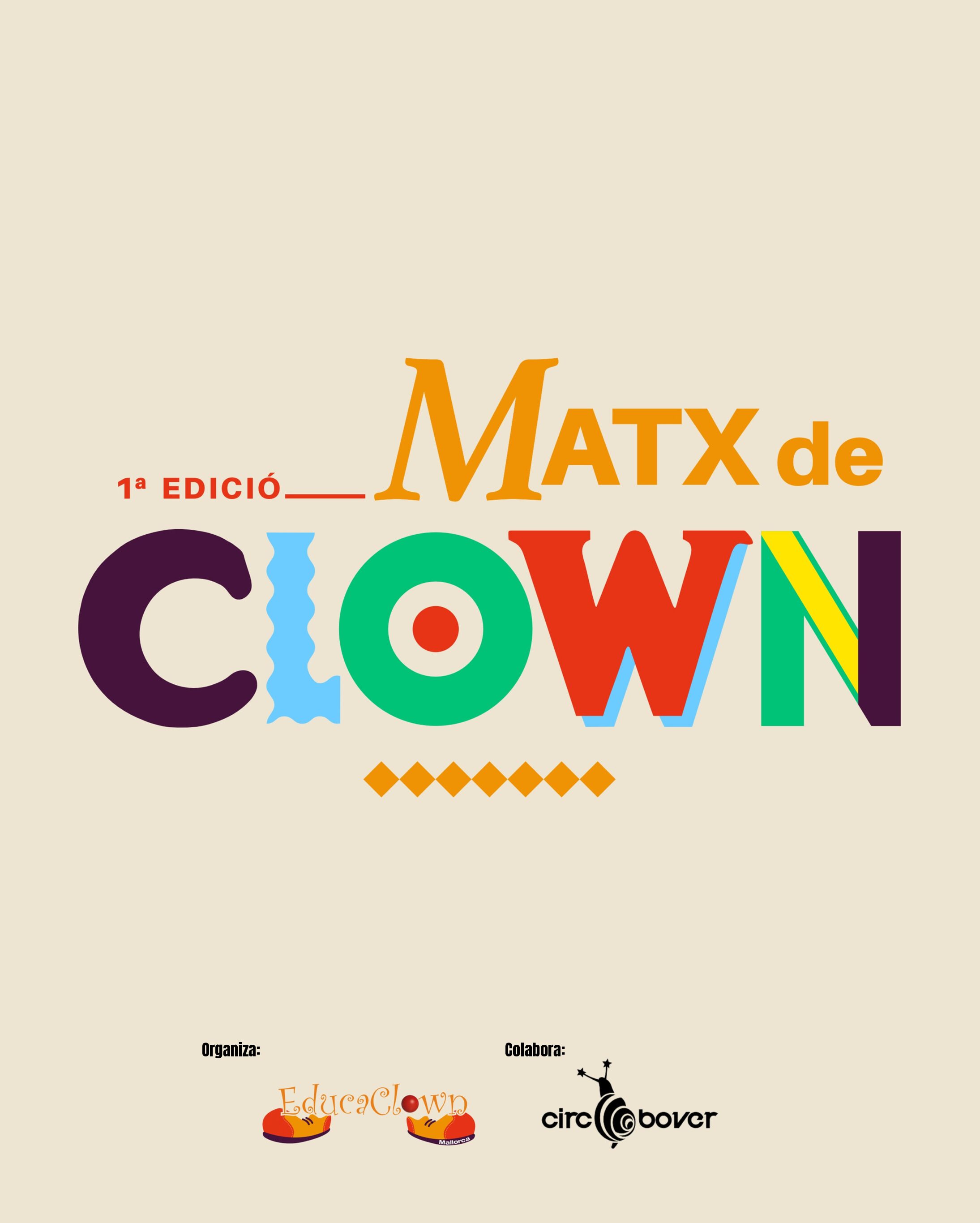 1ª EDICIÓN DEL “MATX DE CLOWN”, en colaboración con el Circ Bover.